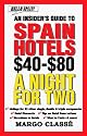 Hello Spain!: An Insider's Guide to Spain Hotels $40-$80 a Night for Two (Hello! Budget Hotel Guides)