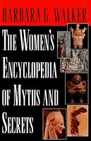Women's Encyclopedia of Myths and Secrets