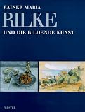 Produkt-Bild: Rainer Maria Rilke und die bildende Kunst seiner Zeit