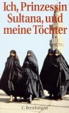 Ich, Prinzessin Sultana, und meine T&ouml;chter - Jean Sasson