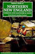 Flyfisher's Guide to Northern New England: Vermont, New Hampshire, and Maine (The Wilderness Adventures Flyfisher's Guide Series) (The Wilderness Adventures Flyfisher's Guide Seires)