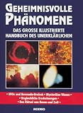 Produkt-Bild: Geheimnisvolle Ph&auml;nomene. Das grosse illustrierte Handbuch des Unerkl&auml;rlichen