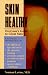 Book Skin Healthy: Everyone's Guide to Great Skin