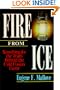 Fire from Ice: Searching for the Truth Behind the Cold Fusion Furor (Wiley Science Editions)