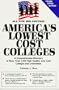 America's Lowest Cost Colleges, 10th Edition: A Comprehensive Directory of More Than 1,000 Fully Accredited Colleges and Universities with Low or No Tuition