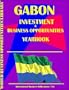 Gabon Investment & Business Opportunities Yearbook (World Investment & Business Opportunities Library)