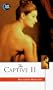 The Captive II (v. 2)
