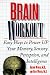 Book Brain Workout: Easy Ways to Power Up Your Memory, Sensory Perception, and Intelligence