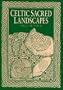 Celtic Sacred Landscapes