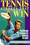 Tennis Strokes that Win