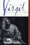 Virgil : His Life And Times