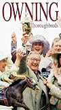 Owning Thoroughbreds [VHS]