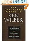 The Collected Works of Ken Wilber, Vol. 1: The Spctrum of Consciousness / No Boundary / Selected Essays
