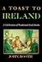 A Toast to Ireland: A Celebration of Traditional Irish Drinks