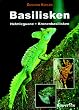 Basilisken Helmleguane Kronenbasilisken. Lebensweise Pflege Zucht.