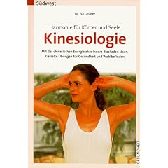 Kinesiologie. Harmonie f�r K�rper und Seele.