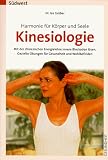 Kinesiologie. Harmonie f�r K�rper und Seele.