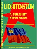 Liechtenstein Country Study Guide (World Country Study USA International Business Publications