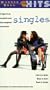 Singles [VHS]