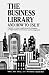 Book The Business Library and How to Use It: A Guide to Sources and Research Strategies for Information on Business and Management (Business Library and Ho