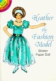 Heather the Fashion Model Sticker Paper Doll (Dover Little Activity Books)