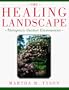 The Healing Landscape: Therapeutic Outdoor Environments