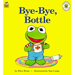 Bye-Bye, Bottle (Muppet Babies Big Steps Book)