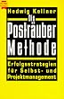 Die Postr�uber-Methode. Erfolgsstrategien f�r Selbst- und Projektmanagement