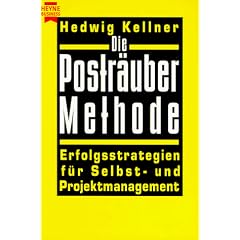 Die Postr�uber-Methode. Erfolgsstrategien f�r Selbst- und Projektmanagement