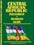 Central African Republic Investment & Business Guide