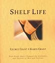 Shelf Life: How Books Have Changed the Destinies and Desires of Men and Nations