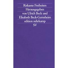 Riskante Freiheiten: Individualisierung in modernen Gesellschaften (edition suhrkamp)