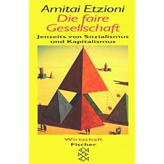 Die faire Gesellschaft. Jenseits von Sozialismus und Kapitalismus.