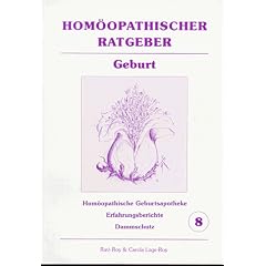 Hom�opathische Ratgeber: Hom�opathischer Ratgeber, Bd.8, Geburt: Nr 7