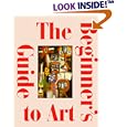 The Beginner's Guide to Art