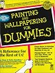 Painting and Wallpapering for Dummies