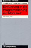 Einführung in die Programmierung mit MODULA-2 (Studienreihe Informatik)