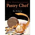 The Professional Pastry Chef