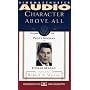 Peggy Noonan on Ronald Reagan (Character Above All, Vol. 6)