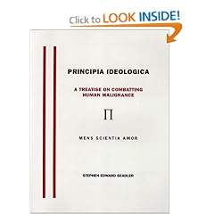 Principia Ideologica : A Treatise On Combatting Human Malignance