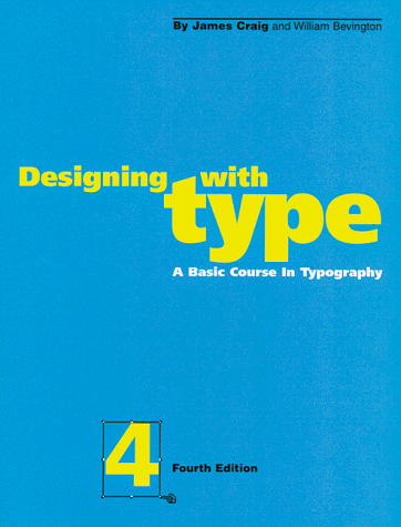 Designing with Type: A Basic Course in Typography (Fourth