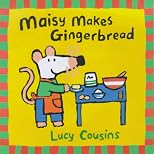 Maisy Makes Gingerbread (Maisy Storybooks)