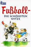 Fu�ball. Die sch�nsten Witze - Dieter Kroppach