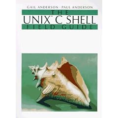 Unix C Shell Field Guide