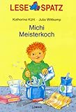 Lesespatz. Michi Meisterkoch. ( Ab 6 J.)-