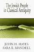 The Jewish People in Classical Antiquity: From Alexander to Bar Kochba
