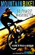 Mountain Bike! Southwest Washington: A Guide to Trails and Adventure