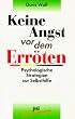 Keine Angst vor dem Err�ten: Psychologische Strategien zur Selbsthilfe