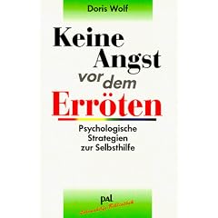 Keine Angst vor dem Err�ten: Psychologische Strategien zur Selbsthilfe
