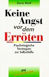 Keine Angst vor dem Err�ten: Psychologische Strategien zur Selbsthilfe
